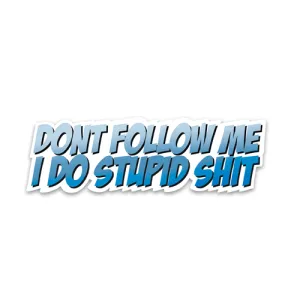 Don't follow me  Reflective Sticker