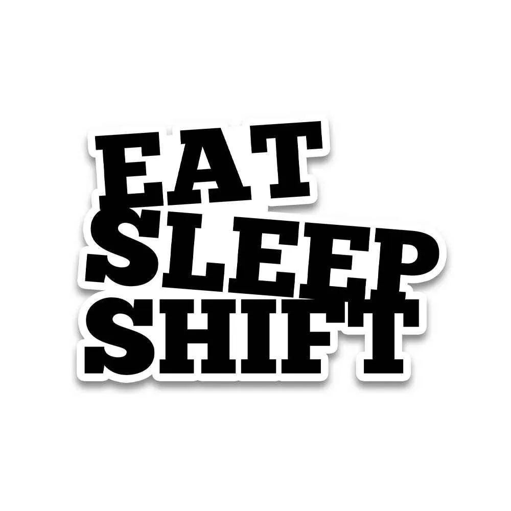 Eat sleep shift Reflective Sticker